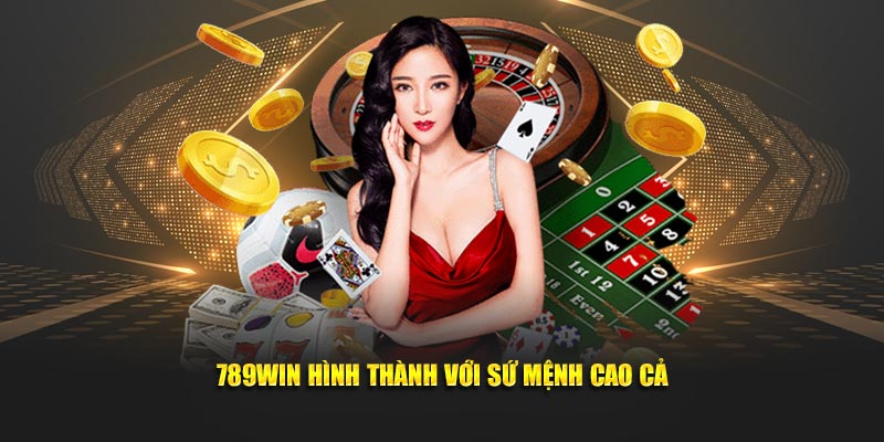 789WIN hình thành với sứ mệnh cao cả 789WIN hình thành với sứ mệnh cao cả