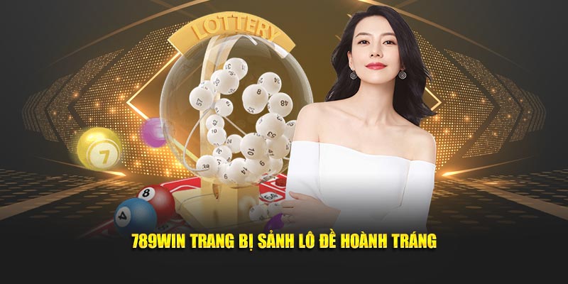 789WIN trang bị sảnh lô đề hoành tráng 789WIN trang bị sảnh lô đề hoành tráng