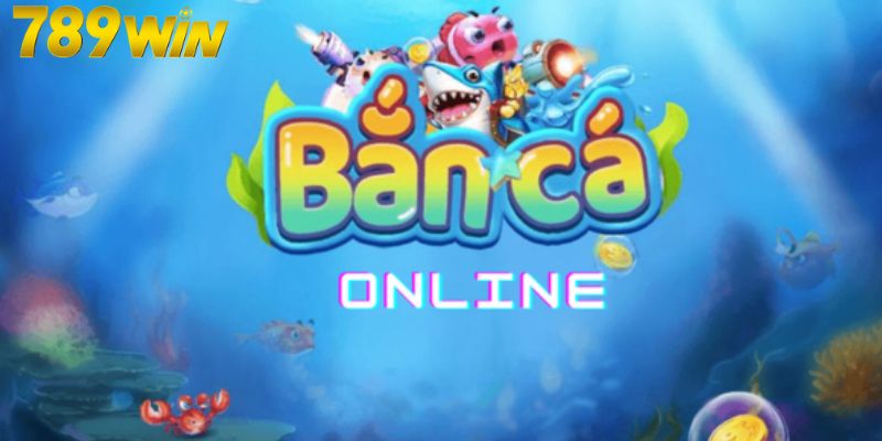 Bắn cá online xuất hiện khi nào? 